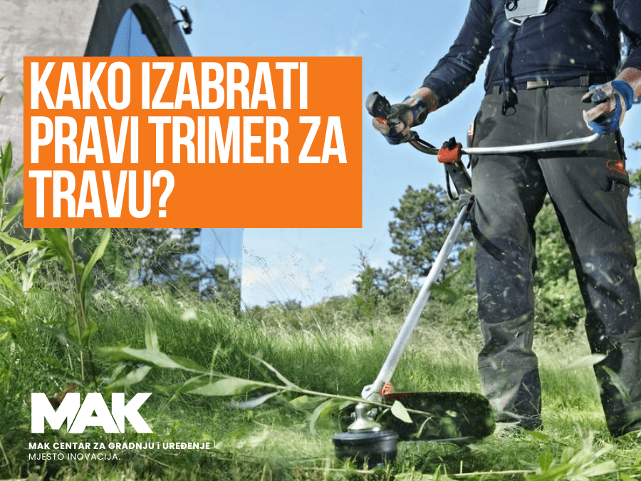 Kako izabrati pravi trimer za travu?